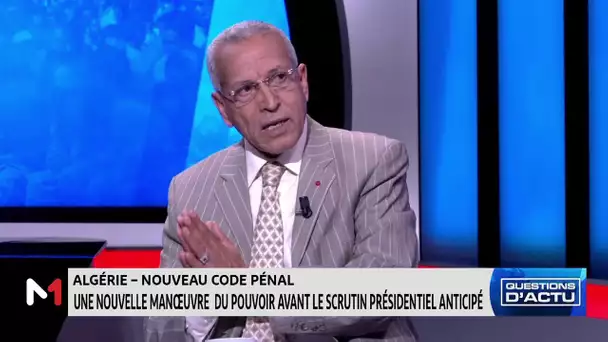 #QuestionsDactu.. Algérie : ce que prévoit le nouveau code pénal