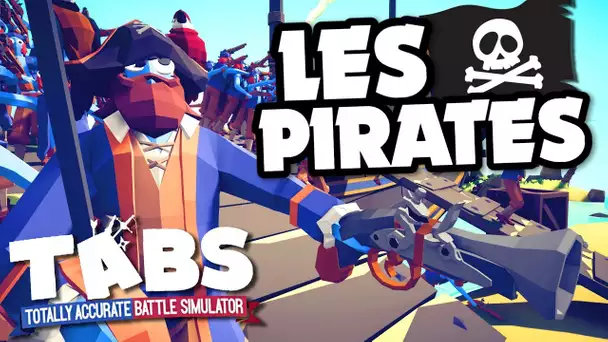 LES PIRATES DÉBARQUENT DANS TABS ! | TOTALLY ACCURATE BATTLE SIMULATOR FR