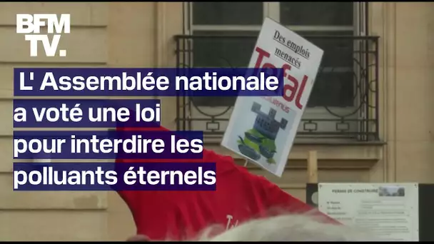 L'Assemblée nationale vote l'interdiction de certains produits contenant des "polluants éternels"