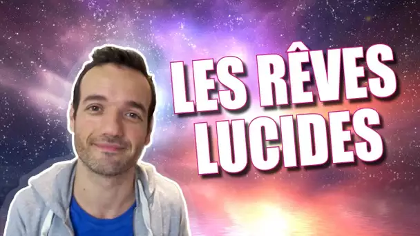 Comment faire des rêves lucides pour les contrôler - Master Class' - 142/366