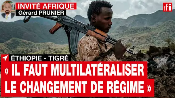 Gérard Prunier : en Éthiopie, « il faut multilatéraliser le changement de régime » • RFI