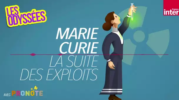 La suite des exploits de Marie Curie, Ép. 3 - Les Odyssées