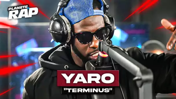 [EXCLU] Yaro - Terminus #PlanèteRap