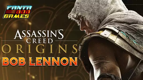 Découverte : ASSASSIN&#039;S CREED ORIGINS avec Bob Lennon (et Mehmet !!!)