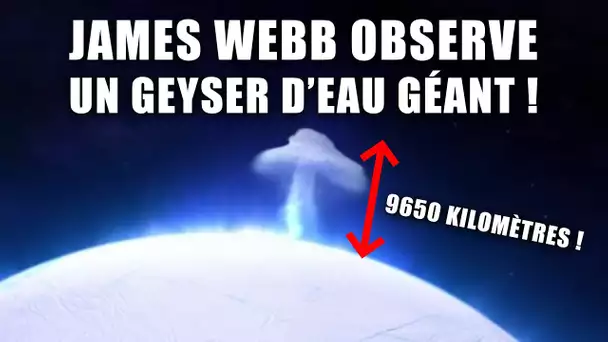 JAMES WEBB observe un gigantesque Geyser d'eau de 9000KM ! DNDE 300 🚀