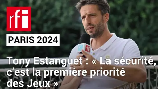 Tony Estanguet (Paris 2024) : « La sécurité, c’est la première priorité des Jeux » • RFI