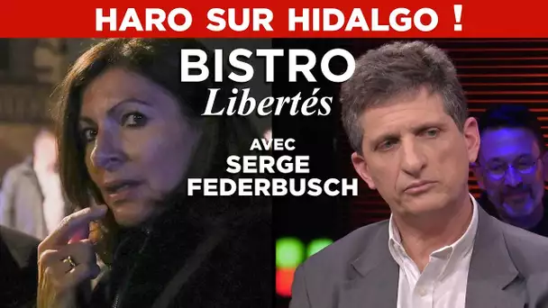 Haro sur Hidalgo ! - Bistro Libertés avec Serge Federbusch