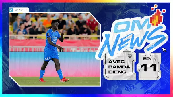 OM News | Bamba Dieng 🇸🇳