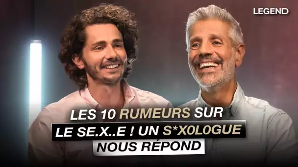 Les 10 rumeurs sur le S.E.X.E, un sex0l0gue nous répond !