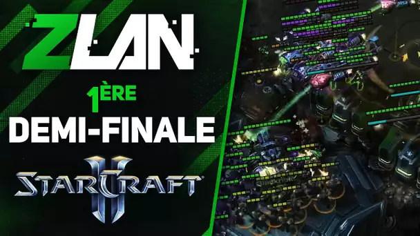 ZLAN #27 - 1ère demi-finale / Starcraft 2