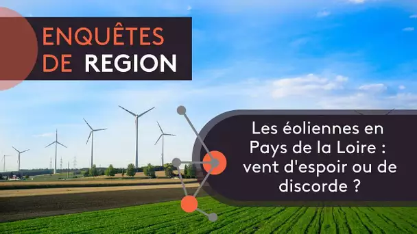 Les éoliennes en Pays de la Loire : vent d'espoir ou de discorde ?