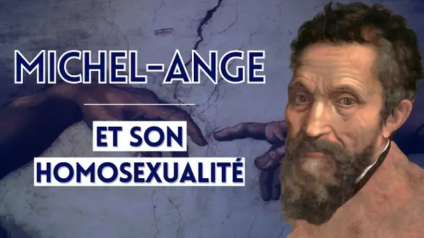 L'homosexualité de Michel-Ange