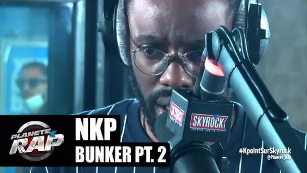 NKP "Bunker pt. 2" freestyle auditeur ! #PlanèteRap