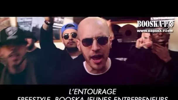 L'Entourage [Freestyle Booska-Jeunes Entrepreneurs]