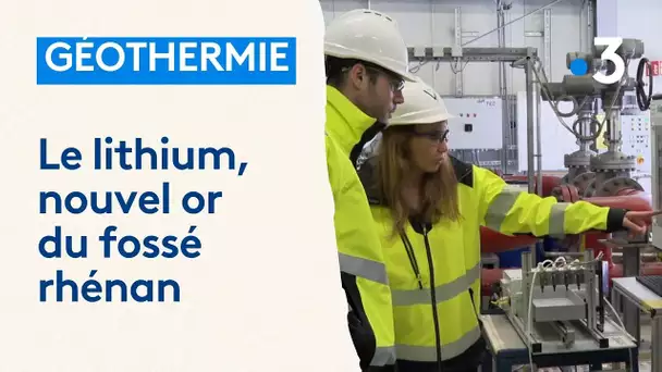 Géothermie : le lithium, nouvel or du fossé rhénan