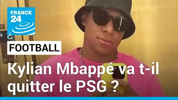 Kylian Mbappé va t-il quitter le PSG ? Le joueur n'a pas activé sa troisième année en option