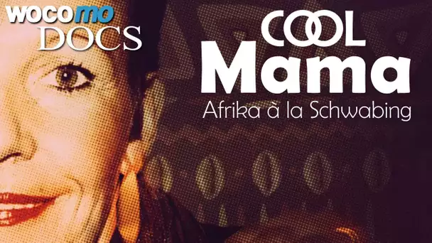 Cool Mama - Afrika à la Schwabing (Dokumentarfilm, 2017)