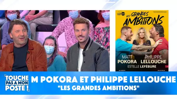 Matt Pokora et Philippe Lellouche reviennent sur la pièce de théâtre "Les grandes ambitions"