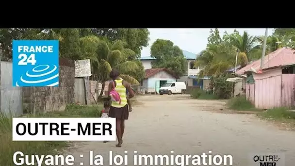 En Guyane, la loi immigration suscite l'inquiétude • FRANCE 24