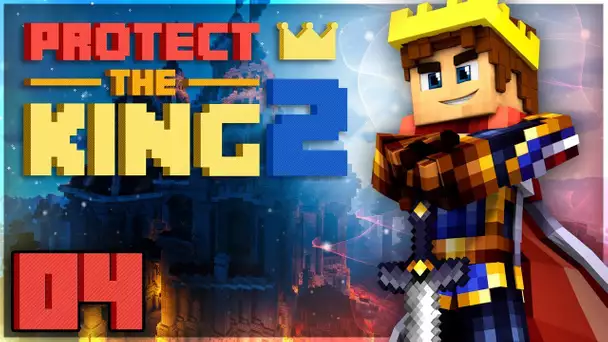 Protect the King 2 : SEUL à la merci des ENNEMIS ! #04