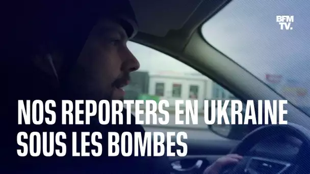 Guerre en Ukraine: sous les bombes près de Kiev, nos reporters témoignent