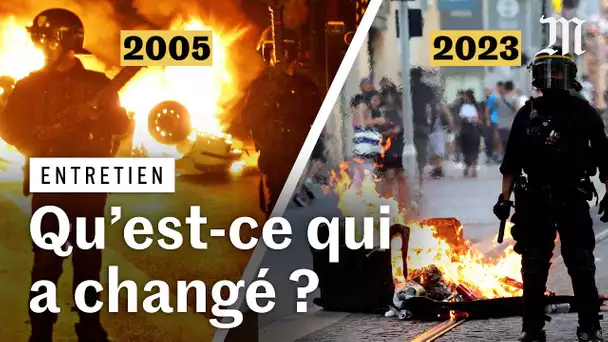 Pourquoi les émeutes de 2023 ont été plus violentes que celles de 2005