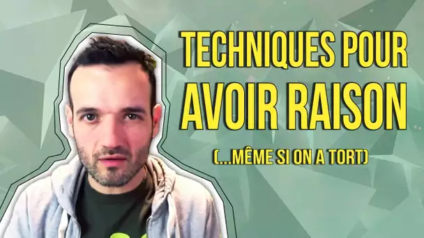 Comment manipuler la conversation pour avoir raison