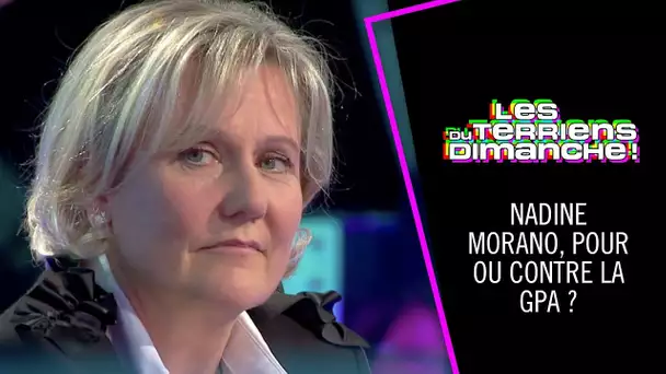 Nadine Morano, pour ou contre la GPA ? - Les Terriens du Dimanche - 14/10/2018