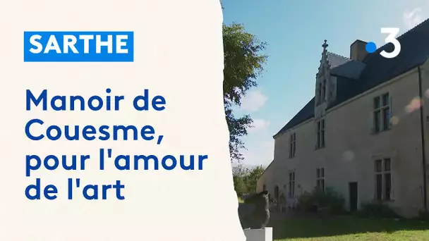 Sarthe : Manoir de Couesme, pour l'amour de l'art