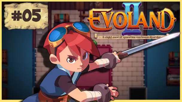 Evoland II #05 : AU TRAVAIL !