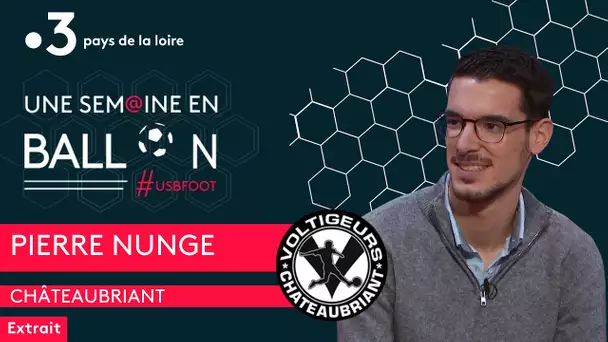 FOOTBALL : Pierre Nunge, le meneur de jeu Voltigeurs de Châteaubriant [USBFOOT n°96 extrait 2]
