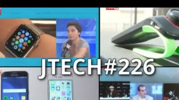 JTech 226 : Apple Watch, iPhone 6 vs Galaxy S6, Kit mains libres, Google Nexus Player, Huawei P8