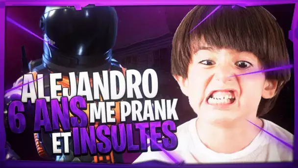 ALEJANDRO 6 ANS ME PRANK ET INSULTE SUR FORTNITE