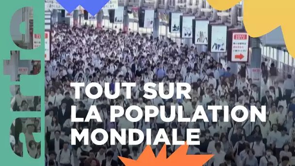 Dossier : la population mondiale - ARTE