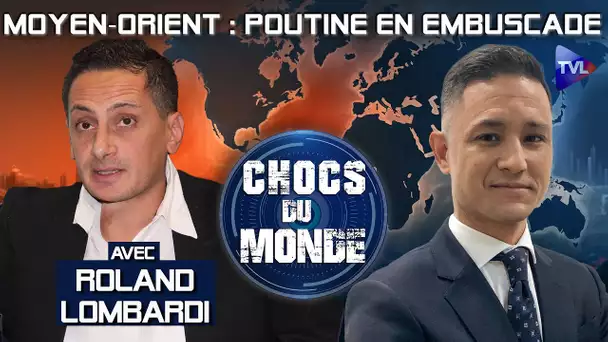 Face à l’Ukraine, le Moyen-Orient a choisi le réalisme - Chocs du monde avec Roland Lombardi - TVL