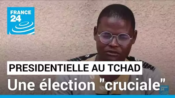 Tchad : une élection présidentielle "cruciale" dans un climat de tension • FRANCE 24