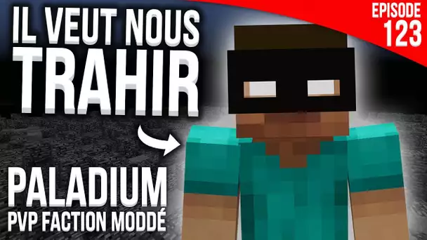 IL VOULAIT TRAHIR NOTRE FACTION... - Episode 123 | PvP Faction Moddé - Paladium S4