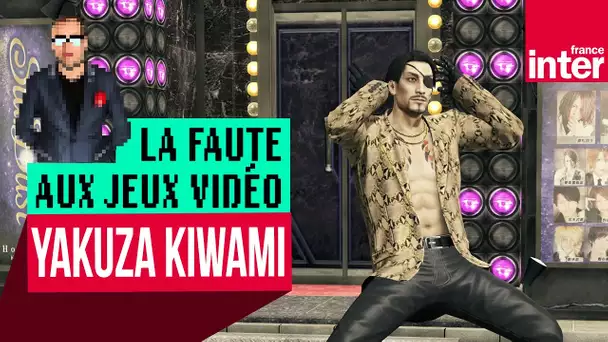 "Yakuza Kiwami", la mafia sans le blues - Let's Play #LFAJV