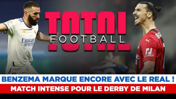 🔥 Total Football : Benzema marque encore, un derby de Milan bouillant