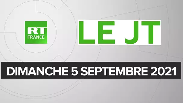 Le JT de RT France - Dimanche 5 septembre 2021 : Tentative de coup d'état Guinée, Afghanistan, Liban