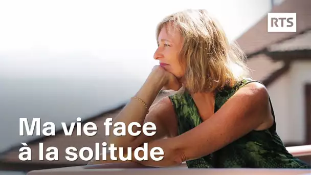 Ma vie face à la solitude | RTS