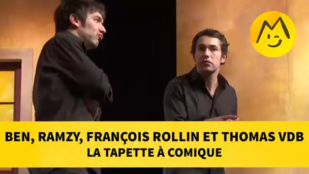 Ben, Ramzy, François Rollin et Thomas VDB  - La Tapette à Comique