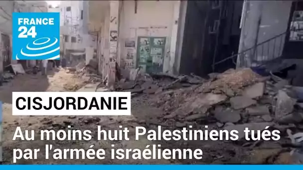 Cisjordanie: au moins 8 Palestiniens tués par l'armée israélienne à Jénine (ministère palestinien)
