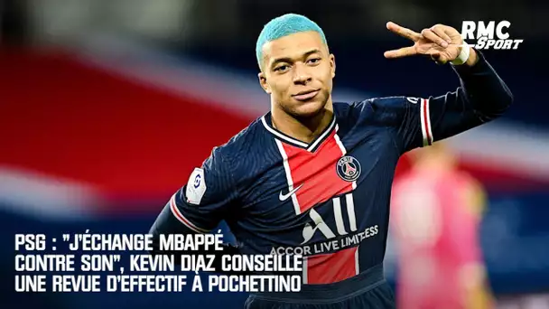 PSG : "J'échange Mbappé contre Son", Kevin Diaz conseille une revue d'effectif à Pochettino