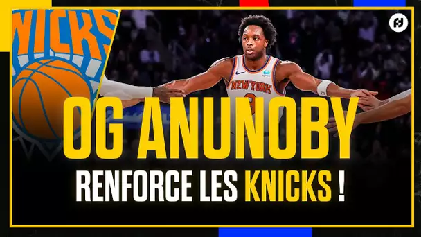 OG Anunoby aux New York Knicks : le fit idéal ?