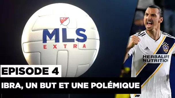 MLS Extra : Zlatan Ibrahimovic, un but et une polémique !