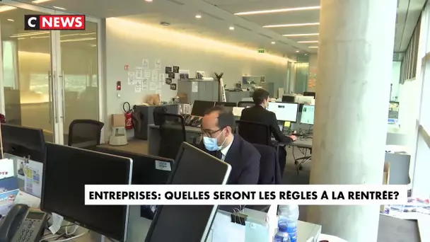 Entreprises : quelles seront les règles à la rentrée ?