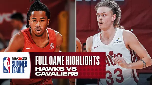 HAWKS vs CAVALIERS | NBA SUMMER LEAGUE | FULL GAME HIGHLIGHTS