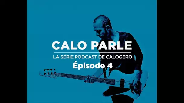 Calo parle - Episode 4