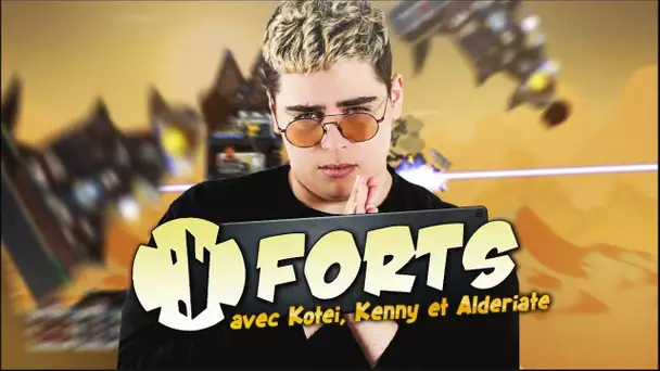 DECOUVERTE DE FORTS AVEC KENNY & ALDERIATE